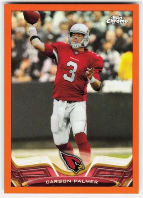2013 Topps Chrome Orange Refractors Carson Palmer #44 Arizona Cardinals - Image 1 of 2