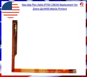 New Gap Flex Cable (PT02-1383A) Replacement for Zebra QLN420 Mobile Printers - Picture 1 of 1