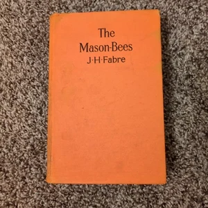 The Mason-Bees J. H. Fabre 1925 | 1914 Garden City Publishing New York - Picture 1 of 14