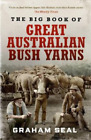 Graham Seal The Big Book of Great Australian Bush Yarns (Paperback) (US IMPORT)