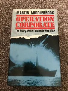 Operation Corporate - The Story of the Falklands War, 1982 HB Martin Middlebrook - Imagen 1 de 4