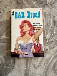 MATURE BAR BROAD 1964 Sleaze Paperback Book SEX PULP 1st Print ADULTS ONLY - Picture 1 of 4