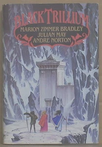 BLACK TRILLIUM: HARD COVER BOOK (Doubleday Foundation book) Bradley, May, Norton - Picture 1 of 1