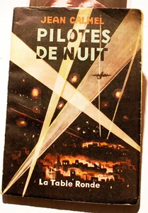 PILOTES DE NUIT/J.CALMEL/ED LA TABLE RONDE/1953/HALIFAX/BOMBARDIER/R.A.F/RARE - Foto 1 di 1