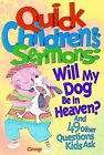Will My Dog Be in Heaven? (Quick Ch..., Group Publishin