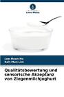 Qualittsbewertung und sensorische Akzeptanz von Ziegenmilchjoghurt by Lee-Hoon H