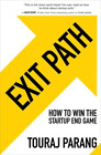Touraj Parang Exit Path: How To Win The Startup End Game (Hardback)