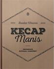 Kecap Manis by Bondan Ninarno (Hardcover, 2019)