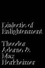Dialectic Of Enlightenment By Theodor Adorno Paperback 2016