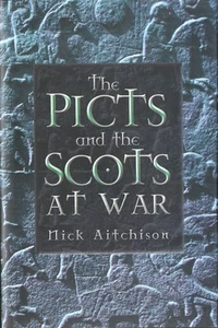 The Picts and the Scots At War by Aitchison, Nick. B. - Imagen 1 de 1