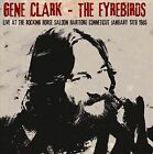 Gene Clark / THE FYREBIRDS - Live at the Rocking Horse Saloon AUDIO CD - NEW