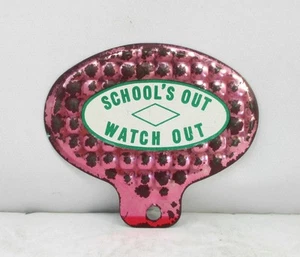 Vintage Metal Reflector "School's Out Watch Out" Bicycle License Plate Topper - Picture 1 of 5