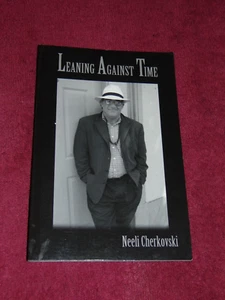 SIGNED 2004 1st SC BOOK: "LEANING AGAINST TIME" BY NEELI CHERKOVSKI - Picture 1 of 9