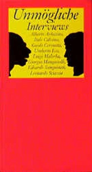 Unmögliche Interviews Arbasino, Alberto, Italo Calvino  und Guido Ceronetti: - Image 1 of 1