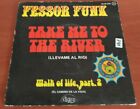 Fessor Funk Take Me To The Rivery Vinyl7 Spain 1975