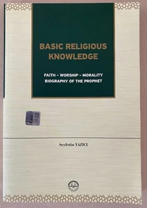 Basic Religious Knowledge by Seyfettin Yazici (Paperback) 2015 - Picture 1 of 5