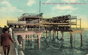 Postcard Net Haul Million Dollar Pier Atlantic City New Jersey NJ DB 1911 - Picture 1 of 2