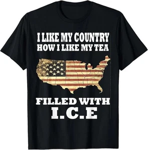 I Like My Country Like I Like My Tea Filled With ICE Trump T-Shirt - Picture 1 of 20