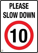 Please Slow Down Speed Limit 10 Kph Sign - VARIOUS SIGN & STICKER (SLS17)