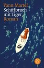 Schiffbruch Mit Tiger Roman Roman Martel Yann Manfred Allie Und Gabr 1215992