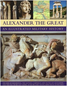Alexander The Great: An Illustrated Military History - Picture 1 of 2