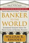Bankier an die Welt: Führungslektionen von den Frontlinien des globalen Finanzwesens...