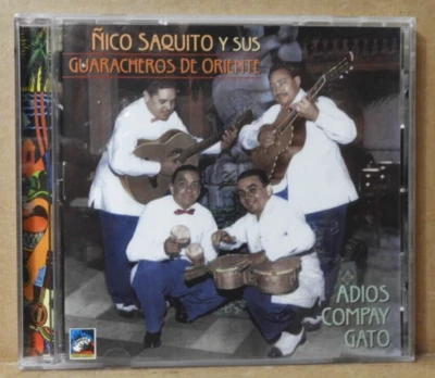 NICO SAQUITO Y SUS GUARACHEROS DE ORIENTE "Adios Compay Gato" 1999  CD EX/EX! Foto 1 de 3