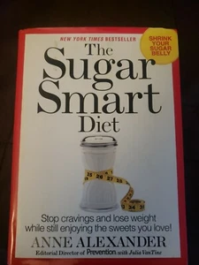 The Sugar Smart Diet : Stop Cravings and Lose Weight While Still Enjoying the S… - Picture 1 of 3