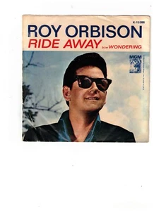 Roy Orbison POP ROCK 45 (MGM K-13388) Ride Away/Wondering VG+ - Imagen 1 de 4