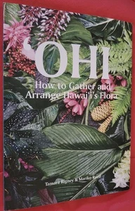 Ohi How To Gather & Arrange Hawaii's Flora flower plants decor 'ohi - Picture 1 of 3