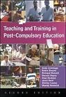 Teaching and Training in Post-Compulsory Education By Andy Armit