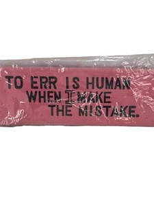 World Largest Eraser with Quote "To Err Is Human When I Make The Mistake." - Imagen 1 de 9