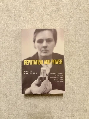 ‘NEW’Reputation & Power | Organizational Image & Pharma Regulation @ FDA | *SALE - Image 1 of 4