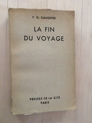 Frank G.Slaughter. La fin du voyage. Edition de 1949. - Photo 1/4
