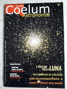 Coelum Astronomia n.27 anno 2000 I vulcani della Luna - Gli ammassi di Galassie - Picture 1 of 2