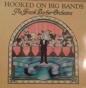 The Frank Barber Orchestra - Hooked On Big Bands / VG / LP, Album - Picture 1 of 1