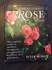 The Ultimate Rose Book Peter Mchoy - Picture 1 of 4