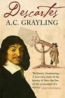 Descartes: The Life Of Rene Descartes And Its Place In His Times By A.C. Graylin