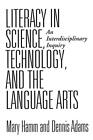 Literacy In Science, Technology, And The Language Arts: An Interdisciplinary-,