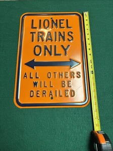 Lionel Trains Only All Others Will Be Entgleist Blechschild 18"H Modelleisenbahn! - Bild 1 von 10