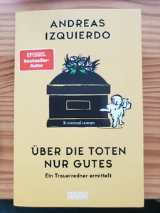 Andreas Izquierdo: Über die Toten nur Gutes Taschenbuch 2025 - Bild 1 von 2