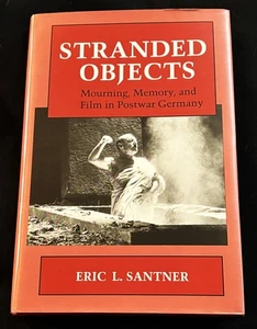 Eric L Santner / STRANDED OBJECTS MOURNING MEMORY AND FILM IN POSTWAR 1st 1990 - Picture 1 of 1