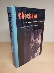 Chechnya : Calamity in the Caucasus by Thomas de Waal and Carlotta Gall HC - Picture 1 of 13