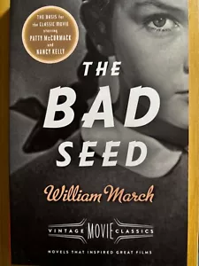 Bad Seed : A Vintage Movie Classic by William March - 2015 trade pb - NEW - Foto 1 di 1