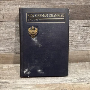NEW GERMAN GRAMMAR FOR BEGINNERS Vintage 1916 by Paul Valentine Bacon - Picture 1 of 15