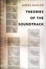 Theories of the Soundtrack by James Buhler (English) Paperback Book