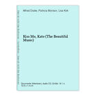 Kiss Me, Kate (The Beautiful Music) Drake, Alfred, Patricia Morison  und Lisa Ki