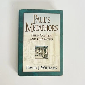 Paul’s Metaphors: Their Context and Character by David J. Williams Hardcover - Picture 1 of 17