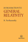 R. Parthasarathy Introduction to General Relativity (Hardback)