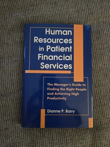 Human resources in patient financial services : Hardcover By Dianne P Barry - Picture 1 of 2
